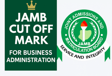 JAMB Cut Off Mark For Business Administration 2025/2026