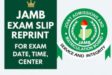 JAMB 2025 Exam Slip Reprint For Exam Date, Time, Center