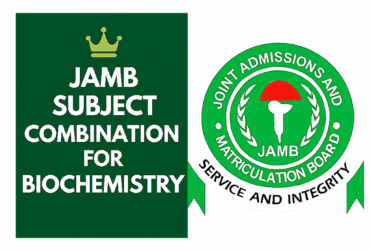 JAMB Subject Combination For Biochemistry 2026/2027
