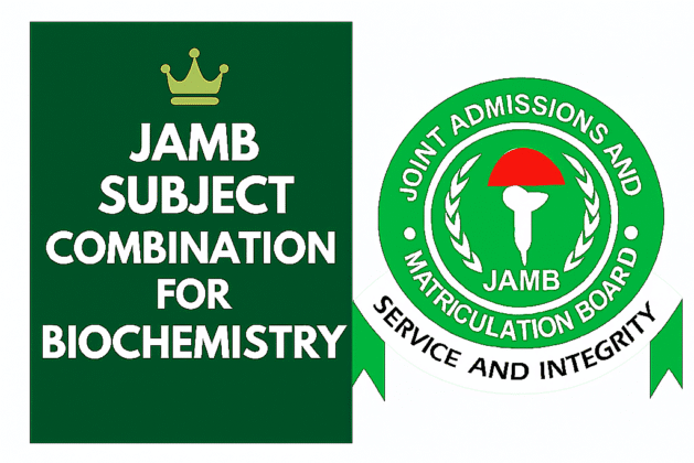 JAMB Subject Combination For Biochemistry 2026/2027